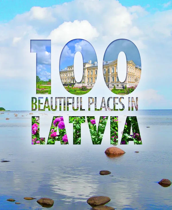 100 Beautiful Places in Latvia