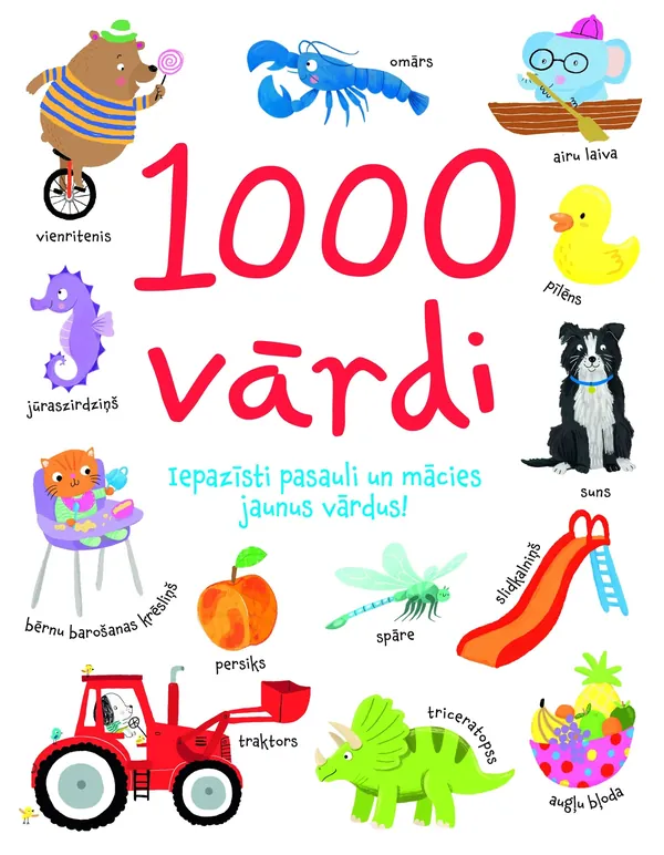 1000 vārdi. Iepazīsti pasauli un mācies jaunus vārdus!