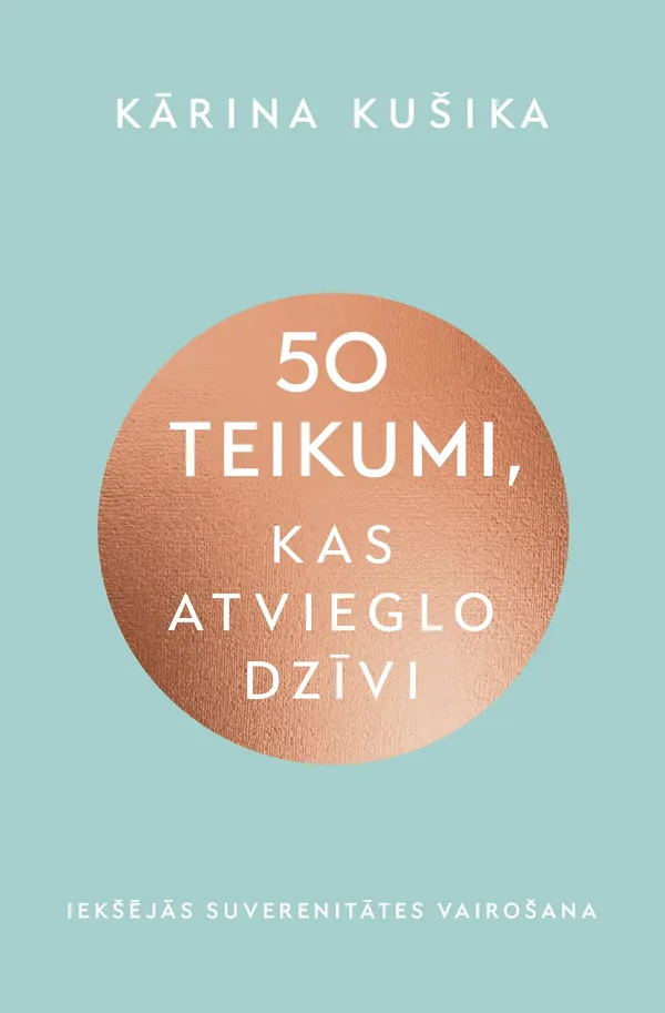 50 teikumi, kas atvieglo dzīvi