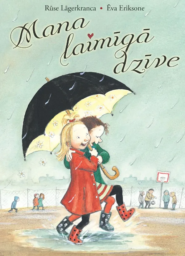 Mana laimīgā dzīve