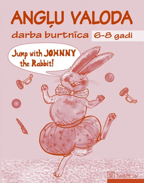 Jump with Johnny the Rabbit! Angļu valoda 6-8 gadi. Darba burtnīca