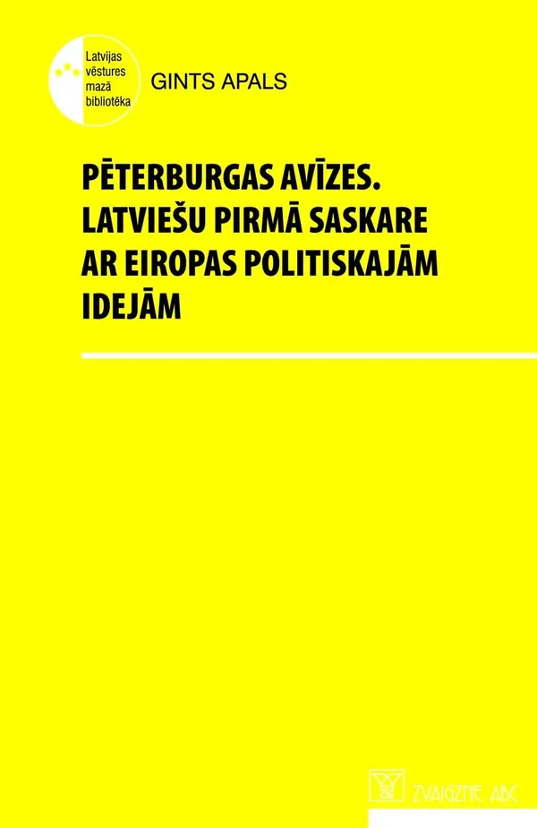Pēterburgas avīzes. Latviešu pirmā saskare ar Eiropas politiskajām idejām