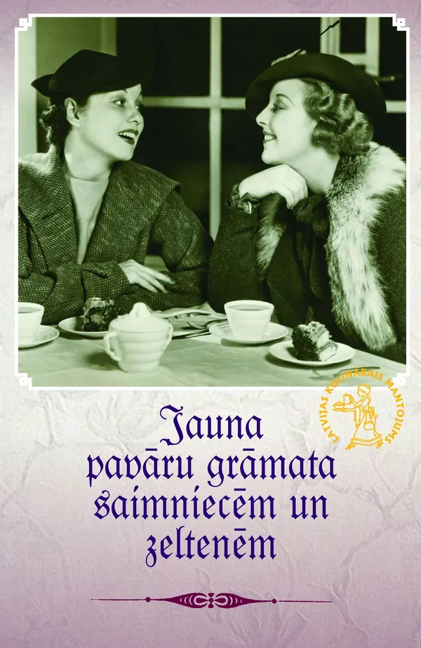 Jauna pavāru grāmata saimniecēm un zeltenēm