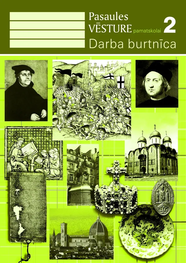 Pasaules vēsture pamatskolai. 2. daļa. Darba burtnīca