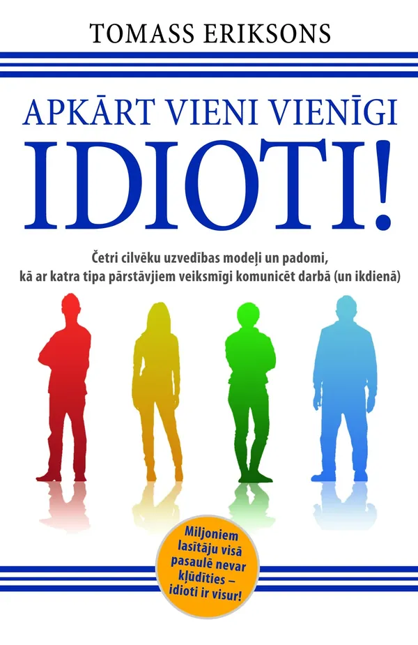 Apkārt vieni vienīgi idioti