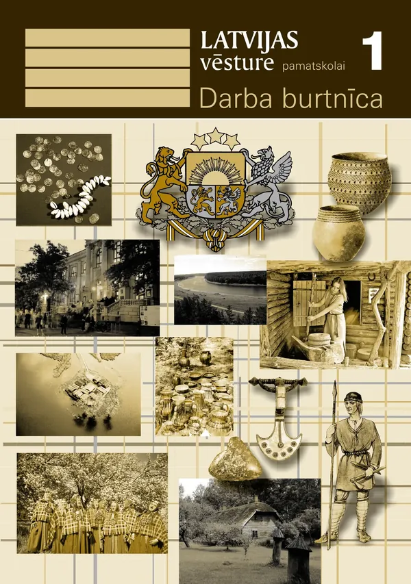 Latvijas vēsture pamatskolai. 1. daļa. Darba burtnīca