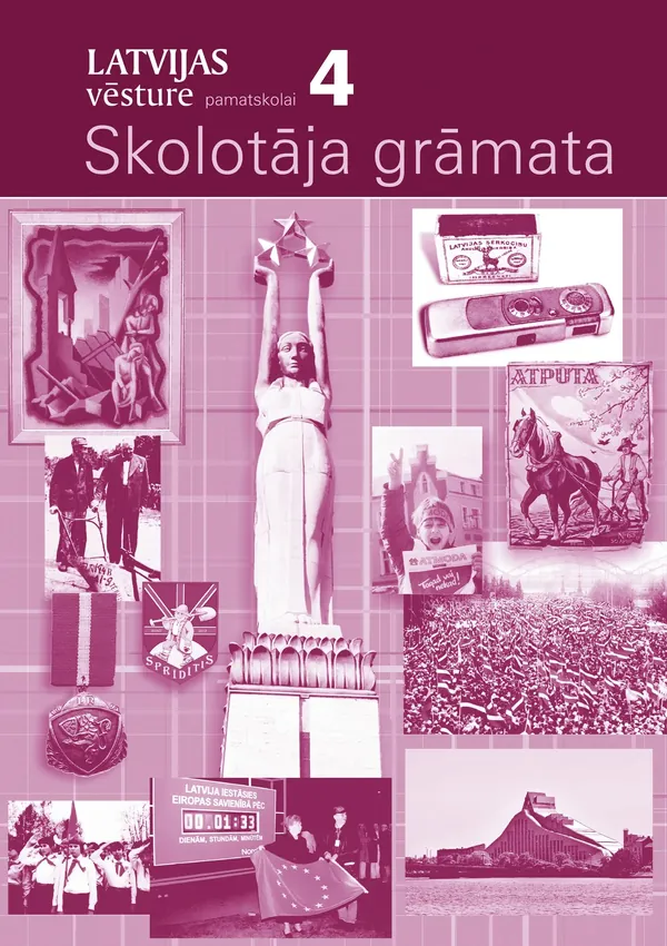 Latvijas vēsture pamatskolai. 4. daļa. Skolotāja grāmata