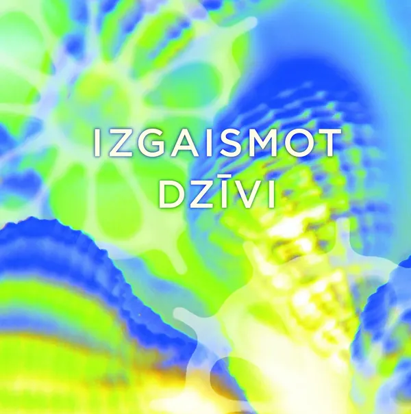 Izgaismot dzīvi