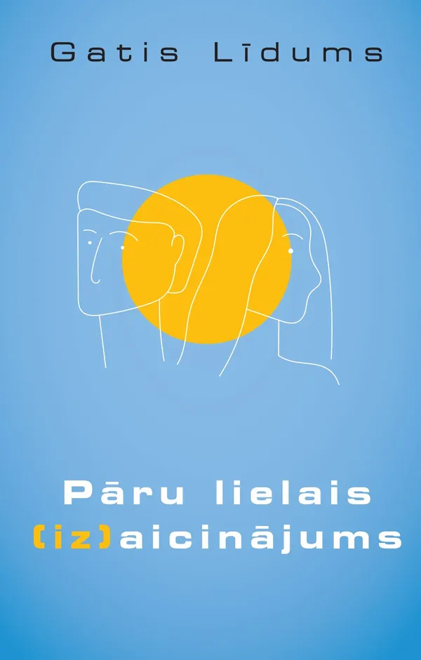 Pāru lielais (iz)aicinājums