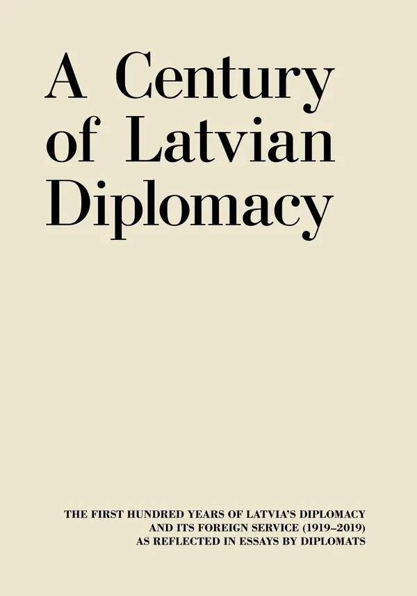 A Century of Latvian Diplomacy