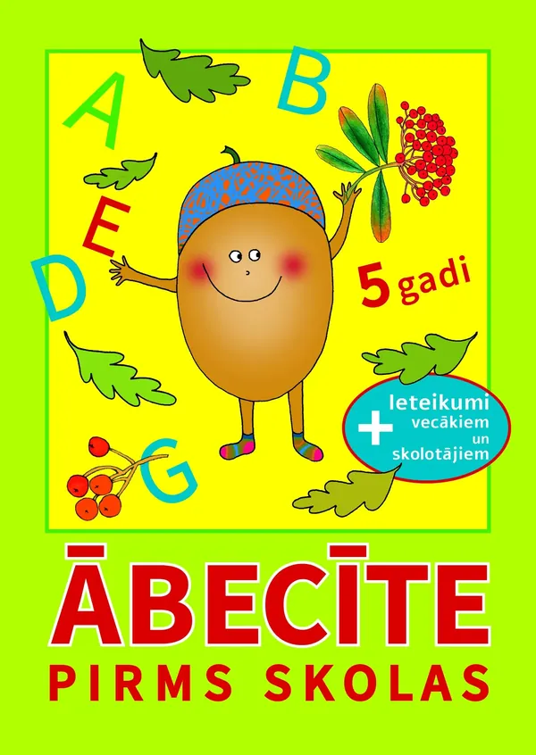 Ābecīte pirms skolas + ieteikumi vecākiem un skolotājiem