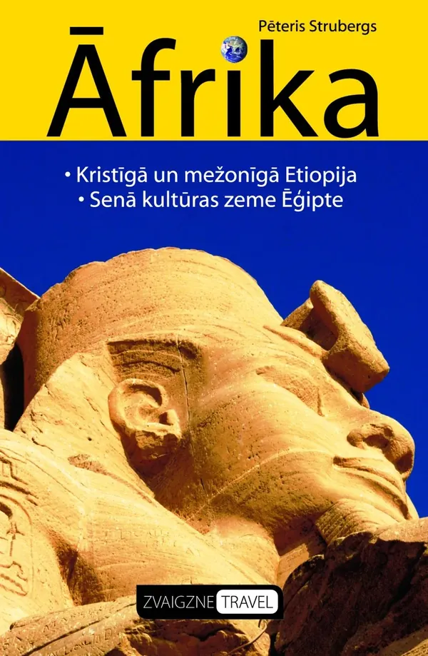 Āfrika. Kristīgā un mežonīgā Etiopija. Senā kultūras zeme Ēģipte