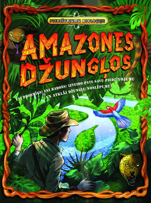 Amazones džungļos. Piedzīvojumu bioloģija
