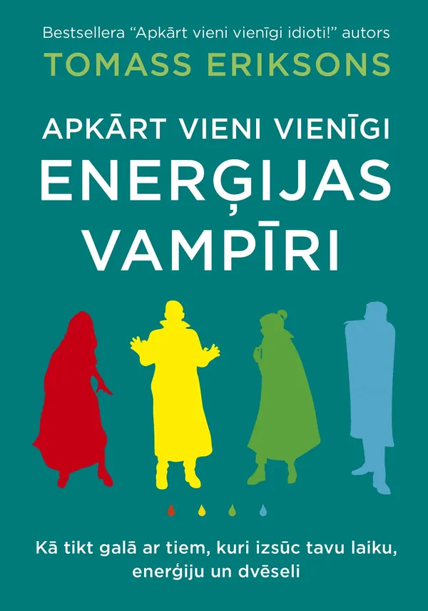 Apkārt vieni vienīgi enerģijas vampīri