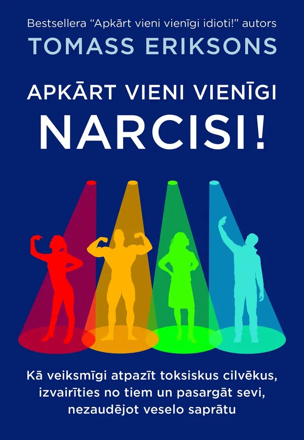 Apkārt vieni vienīgi narcisi!
