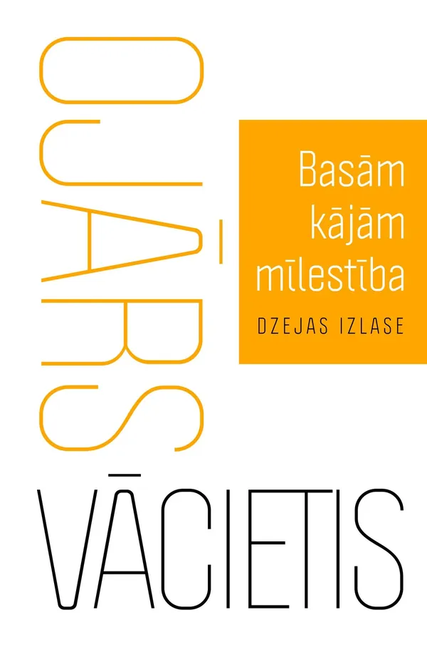 Basām kājām mīlestība. Dzejas izlase