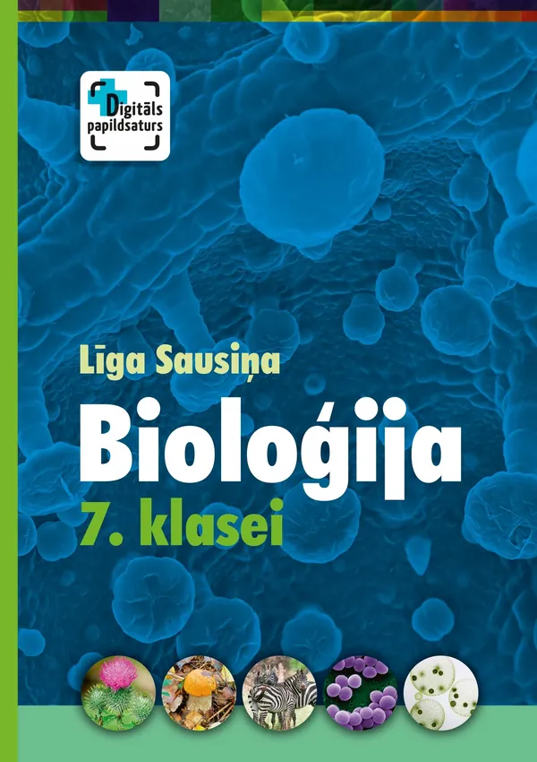 Bioloģija 7. klasei. Mācību grāmata. Kompetenču pieeja + papildsaturs