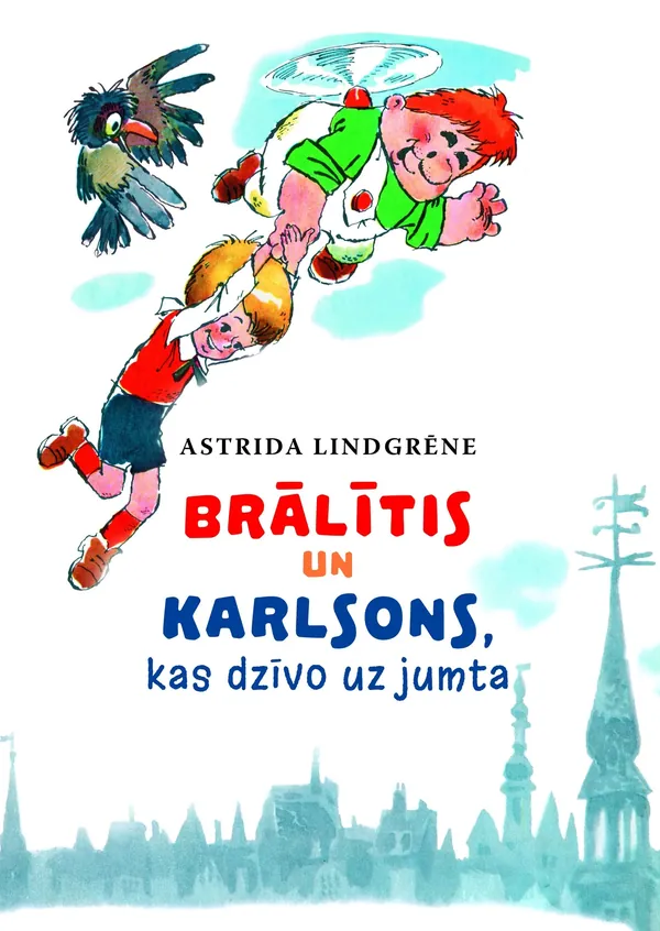 Brālītis un Karlsons, kas dzīvo uz jumta (ar krāsainām ilustrācijām)