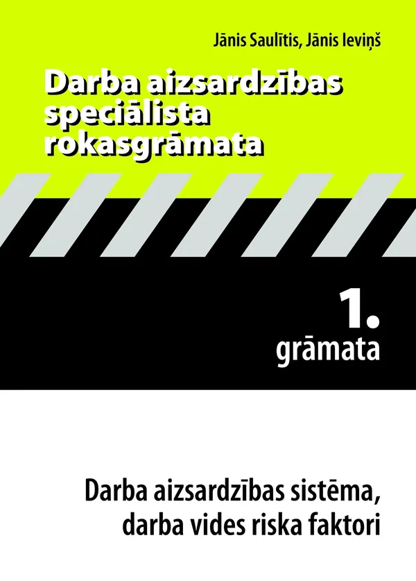 Darba aizsardzības speciālista rokasgrāmata, 1. grāmata