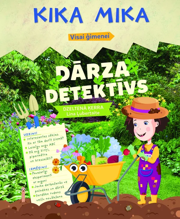 Dārza detektīvs. Kika Mika visai ģimenei