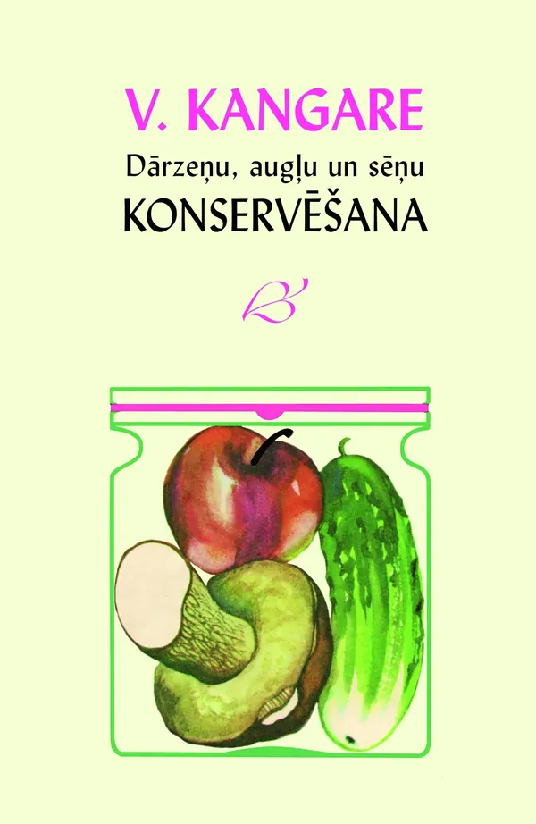 Dārzeņu, augļu un sēņu konservēšana