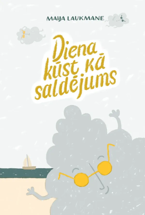 Diena kūst kā saldējums. Dzejoļi bērniem