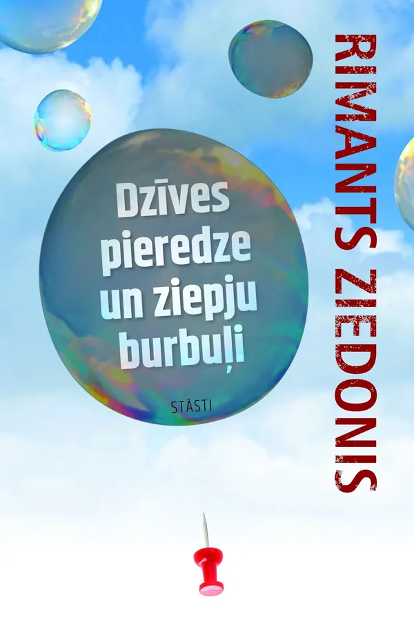 Dzīves pieredze un ziepju burbuļi. Stāsti