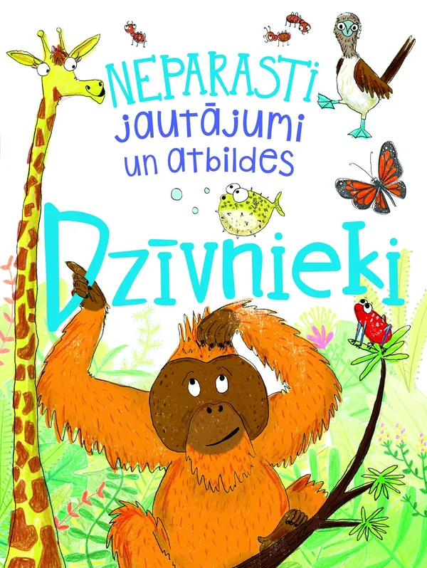 Dzīvnieki. Neparasti jautājumi un atbildes