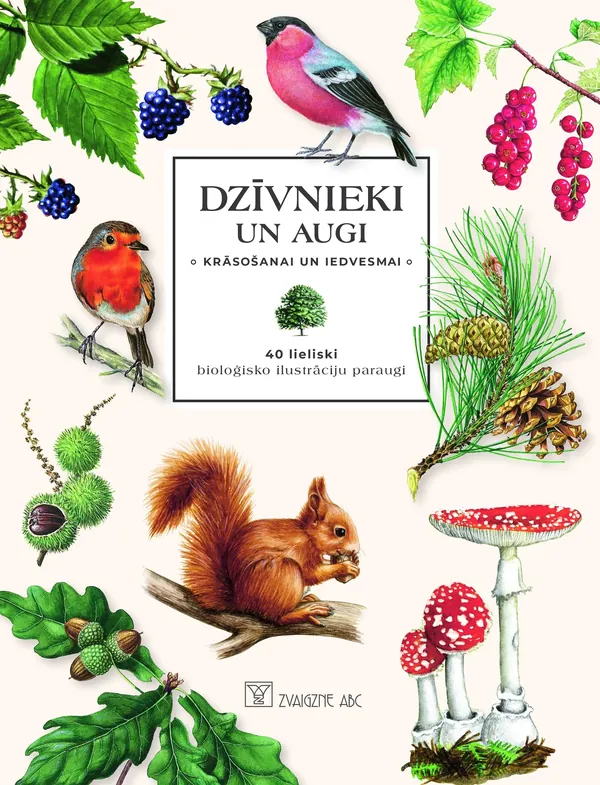 Dzīvnieki un augi Krāsošanai un iedvesmai. 40 lieliski bioloģisko ilustrāciju paraugi