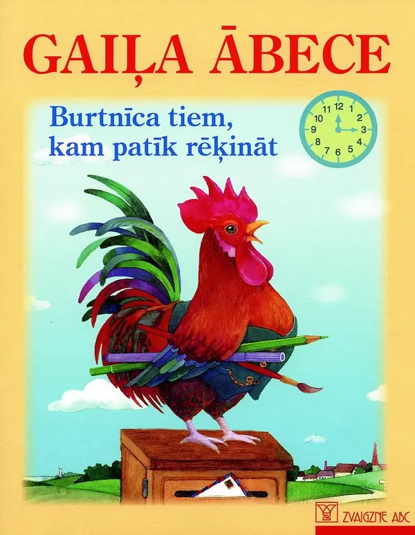 Gaiļa ābece. Burtnīca tiem, kam patīk rēķināt
