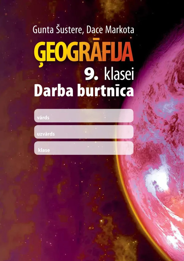 Ģeogrāfija 9. klasei. Darba burtnīca. Kompetenču pieeja