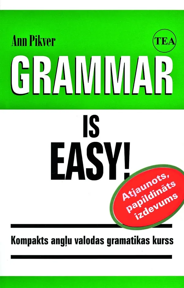 Grammar is easy! Kompakts angļu valodas gramatikas kurss
