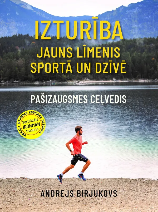 Izturība. Jauns līmenis sportā un dzīvē.