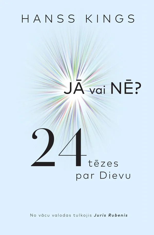 Jā vai nē? 24 tēzes par Dievu