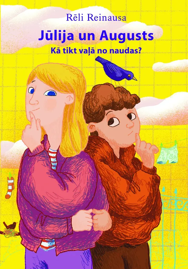 Jūlija un Augusts. Kā tikt vaļā no naudas?