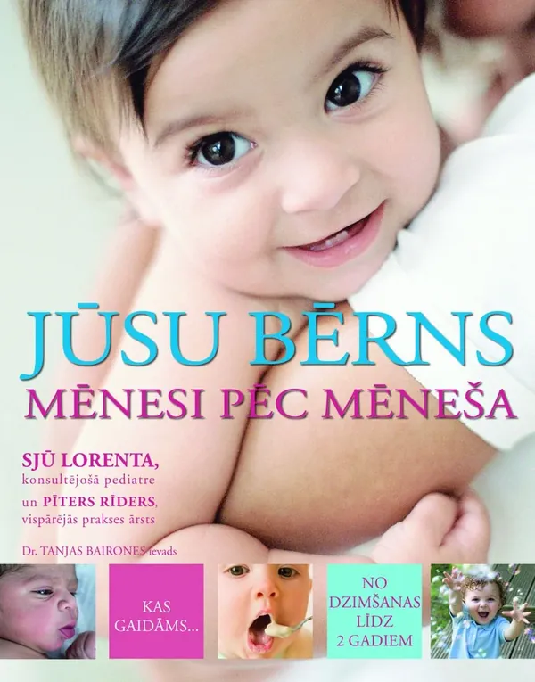 Jūsu bērns. Mēnesi pēc mēneša