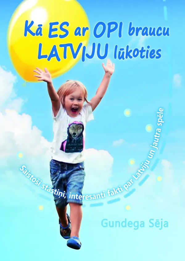 Kā es ar opi braucu Latviju lūkoties