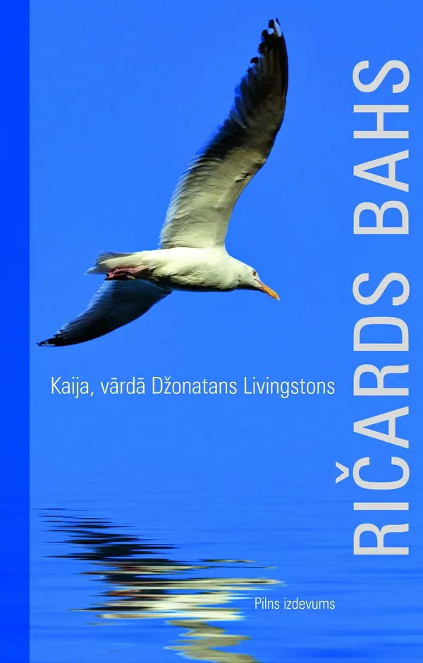 Kaija vārdā Džonatans Livingstons. Papildināts izdevums