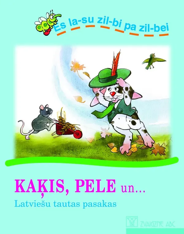 Kaķis, pele un... Latviešu tautas pasakas (mazais formāts)