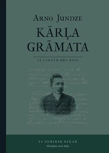 Kārļa grāmata. Es nemiršu nekad. Otrā grāmata