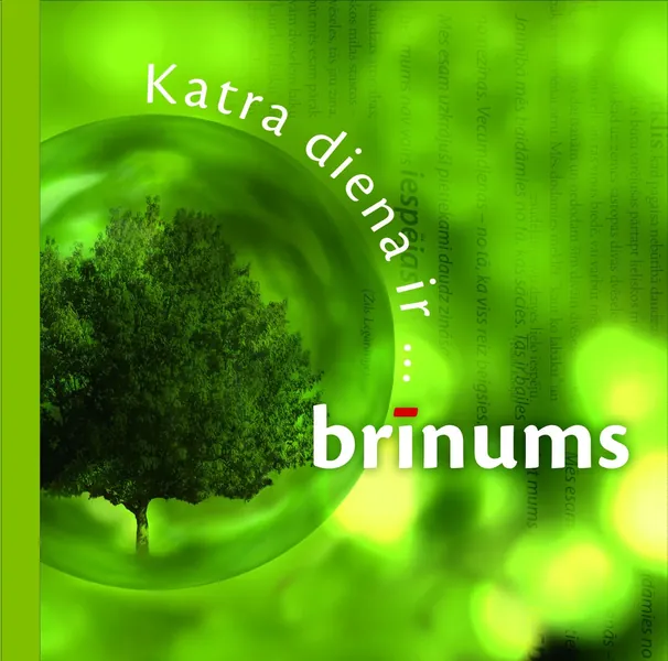 Katra diena ir... brīnums