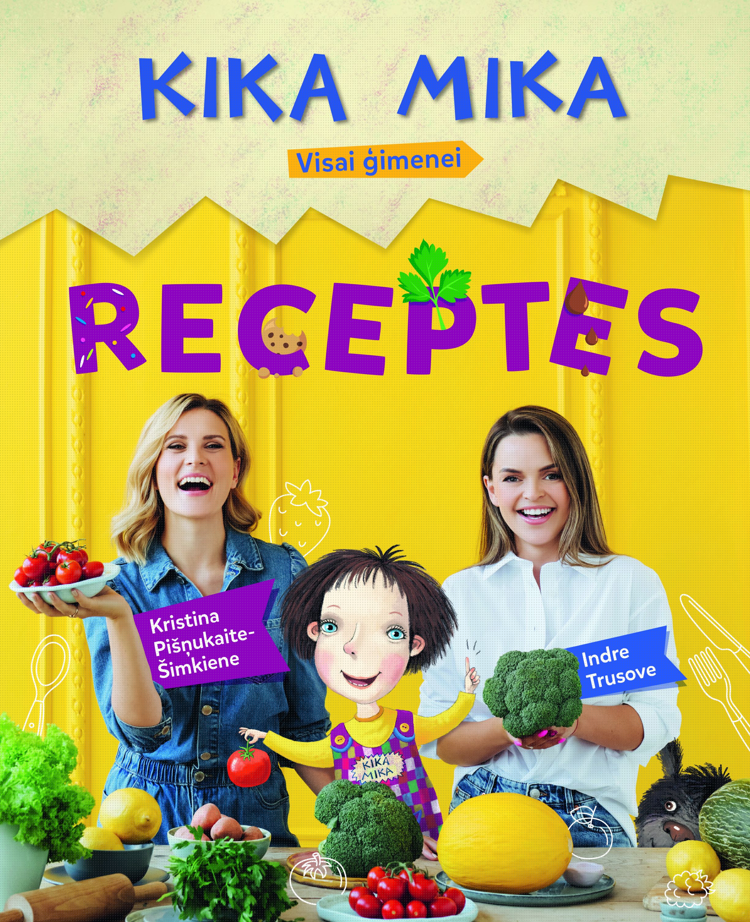Kika Mika visai ģimenei. Receptes