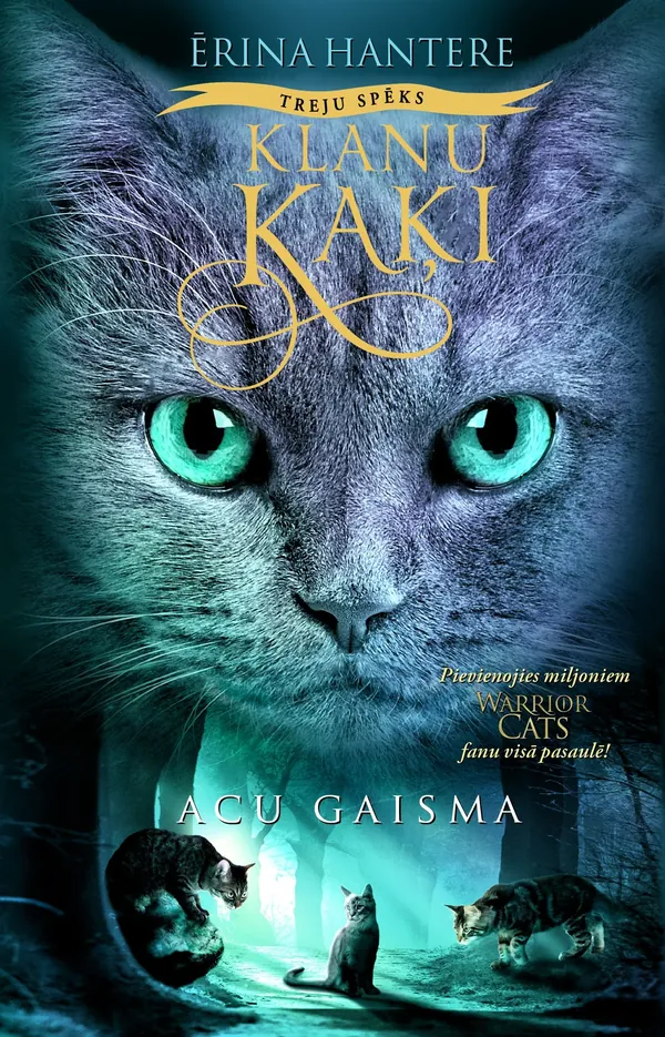 Klanu kaķi. Treju spēks: Acu gaisma, 1