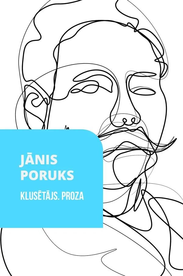 Klusētājs. Proza