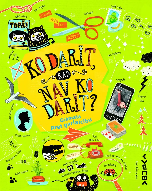 Ko darīt, kad nav ko darīt? Grāmata pret garlaicību
