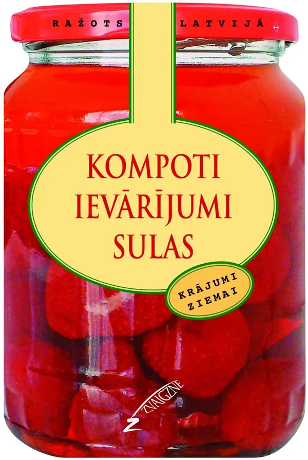 Kompoti, ievārījumi, sulas