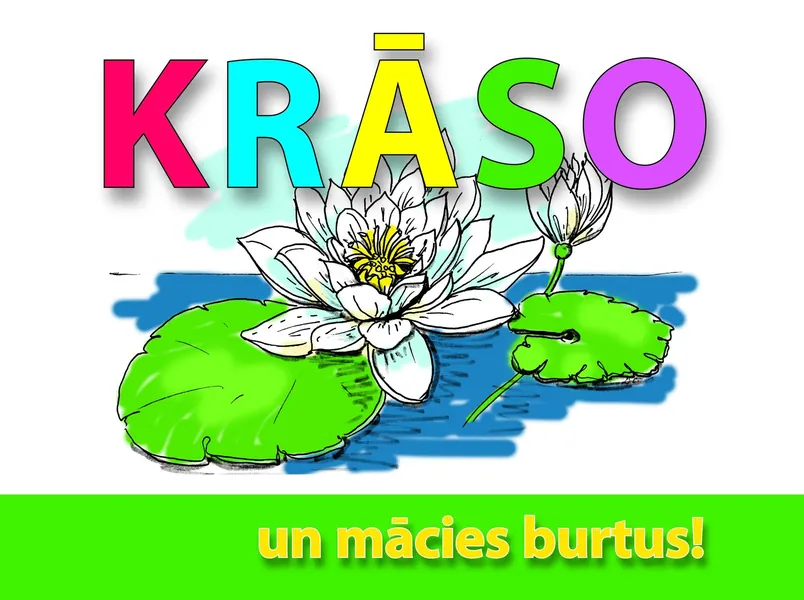 Krāso un mācies burtus!
