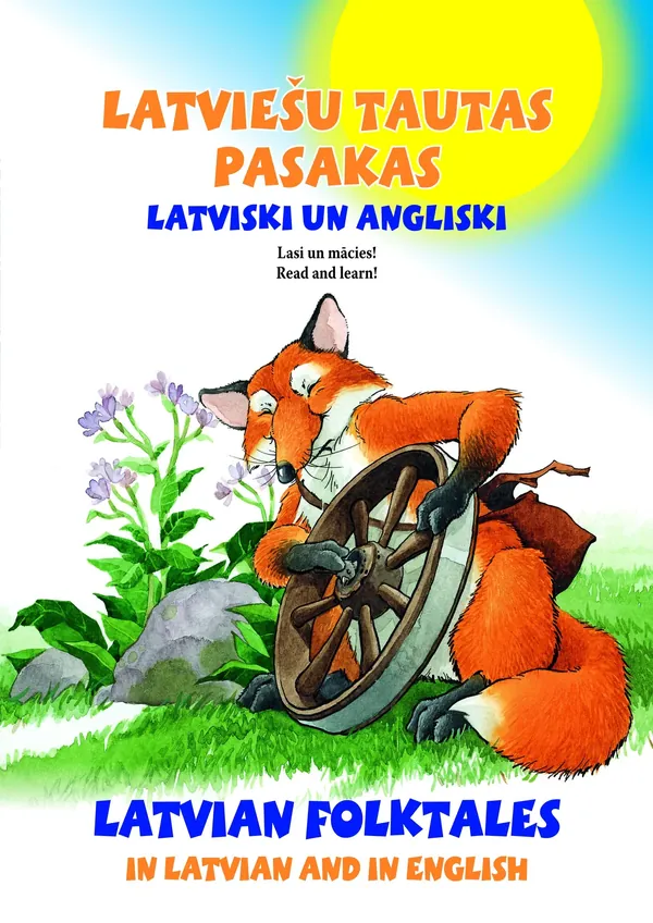 Latviešu tautas pasakas latviski un angliski. Latvian Folktales in Latvian and in English