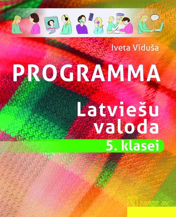 Programma. Latviešu valoda 5. klasei. Kompetenču pieeja