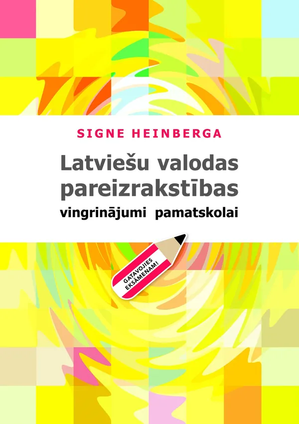 Latviešu valodas pareizrakstības vingrinājumi pamatskolai